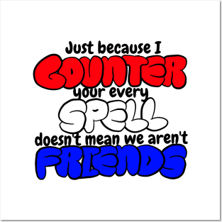 Counter Spell Friends | MTG Counterspell T Shirt | Jeskai Colors Posters and Art